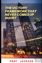 The Victory Framework That Never Comes Up Short