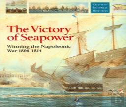 The Victory Of Seapower, 1806-14