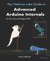 The Vidstrom Labs Guide To Advanced Arduino Internals For The Uno And Mega 2560