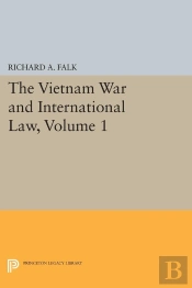 The Vietnam War And International Law, Volume 1