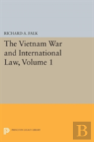 The Vietnam War And International Law, Volume 1