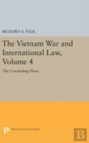 The Vietnam War And International Law, Volume 4