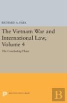 The Vietnam War And International Law, Volume 4