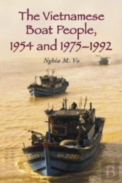 The Vietnamese Boat People, 1954 And 1975-1992