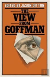 The View From Goffman