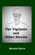The Vigilante And Other Stories