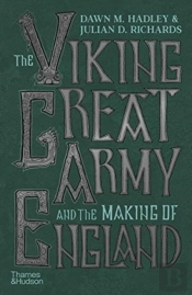 The Viking Great Army And The Making Of England