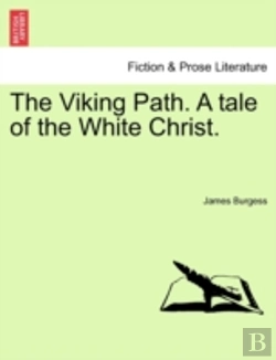 Bertrand.pt - The Viking Path. A Tale Of The White Chr