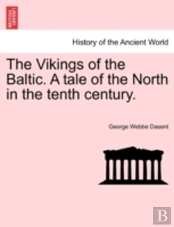 Bertrand.pt - The Vikings Of The Baltic. A Tale Of The North In The Tenth Century.