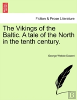 Bertrand.pt - The Vikings Of The Baltic. A Tale Of The North In The Tenth Century.
