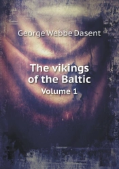 The Vikings Of The Baltic Volume 1