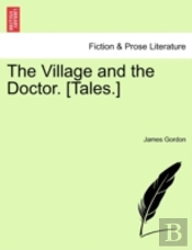 The Village And The Doctor. (Tales.)