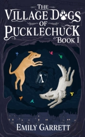 The Village Dogs Of Pucklechuck