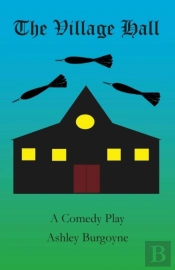 The Village Hall: A Comedy Play