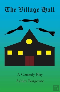 Bertrand.pt - The Village Hall: A Comedy Play