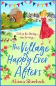 The Village Of Happy Ever Afters