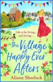 The Village Of Happy Ever Afters