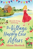 The Village Of Happy Ever Afters