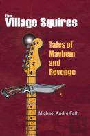 The Village Squires - Tales Of Mayhem And Revenge