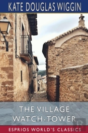 The Village Watch-Tower  Esprios Classic