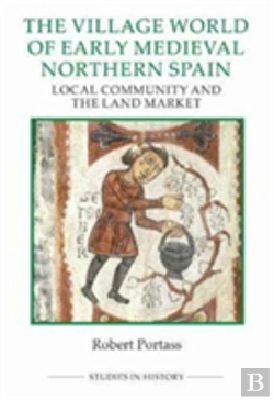 Bertrand.pt - The Village World Of Early Medieval Northern Spain