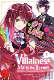 The Villainess Stans The Heroes: Playing The Antagonist To Support Her Faves!, Vol. 1