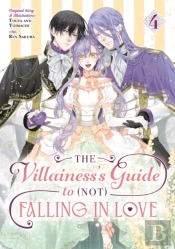 The Villainess's Guide To (Not) Falling In Love 04 (Manga)