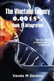 The Vinctalin Legacy 0.0015%: Book 11 Integration