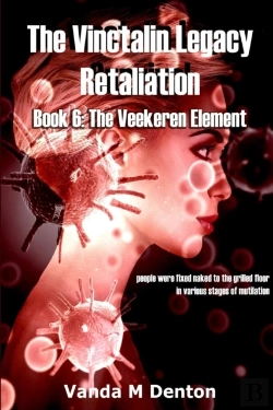 Bertrand.pt - The Vinctalin Legacy Retaliation: Book 6 The Veekeren Element