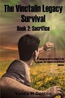 The Vinctalin Legacy Survival: Book 2 Sacrifice
