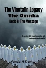 The Vinctalin Legacy The Ovinka: Book 8 The Message