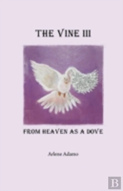 Bertrand.pt - The Vine Iii, From Heaven As A Dove