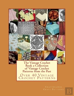 Bertrand.pt - The Vintage Crochet Book A Collection Of Vintage Crochet Patterns From The Past