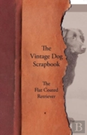 The Vintage Dog Scrapbook - The Flat Coated Retriever