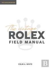 The Vintage Rolex Field Manual