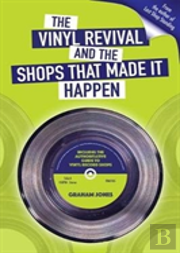 The Vinyl  Revival And The Shops That Made It Happen