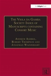 The Viola Da Gamba Society Index Of Manuscripts Containing Consort Music