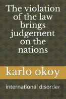 The Violation Of The Law Brings Judgement On The Nations