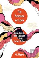 The Violence Of Love