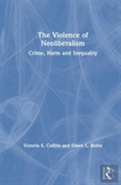 The Violence Of Neoliberalism