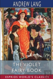 The Violet Fairy Book (Esprios Classics)