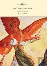 The Violet Fairy Book - Illustrated By H. J. Ford