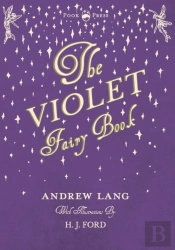 The Violet Fairy Book - Illustrated By H. J. Ford