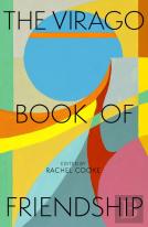 The Virago Book Of Friendship