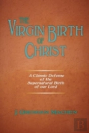 The Virgin Birth Of Christ