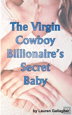 Bertrand.pt - The Virgin Cowboy Billionaire'S Secret B