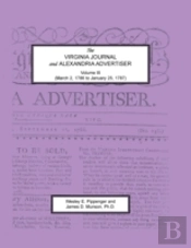 The Virginia Journal And Alexandria Advertiser, Volume Iii, (March 2, 1786 To January 25, 1787)