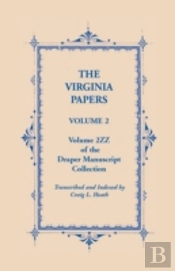The Virginia Papers, Volume 2, Volume 2zz Of The Draper Manuscript Collection