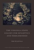 The Virginia State Colony For Epileptics And Feebleminded