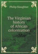 The Virginian History Of African Colonization